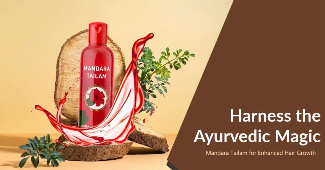 Harness the Ayurvedic Magic: Mandara Tailam for Enhanced Hair Growth
